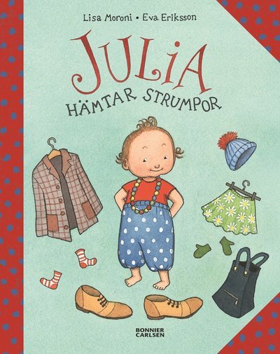 Julia: Julia hämtar strumpor - Lisa Moroni - Livres - Bonnier Carlsen - 9789163882944 - 17 août 2015