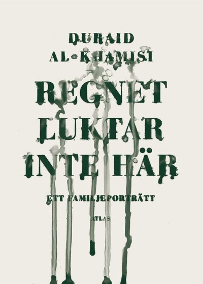 Cover for Duraid Al-Khamisi · Regnet luktar inte här : ett familjeporträtt (Bound Book) (2015)
