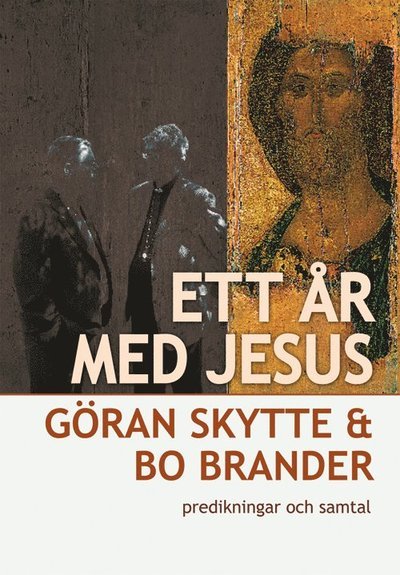 Cover for Bo Brander · Ett år med Jesus, predikningar och samtal (Bok) (2008)