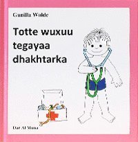 Cover for Gunilla Wolde · Totte: Totte går till doktorn (somali) (Inbunden Bok) (2012)