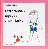 Cover for Gunilla Wolde · Totte: Totte går till doktorn (somali) (Innbunden bok) (2012)