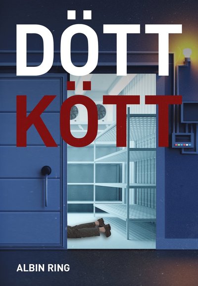 Cover for Albin Ring · Dött kött (Book) (2024)