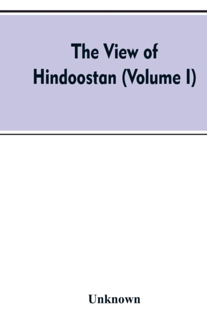Cover for The view of Hindoostan (Volume I) (Paperback Bog) (2019)