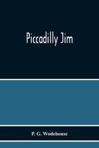 Cover for P G Wodehouse · Piccadilly Jim (Paperback Book) (2020)