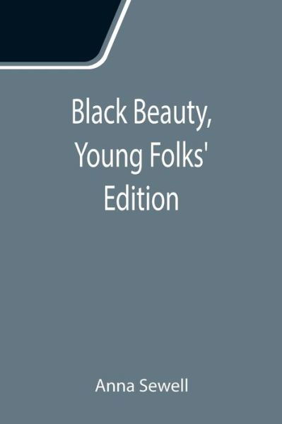 Cover for Anna Sewell · Black Beauty, Young Folks' Edition (Paperback Bog) (2021)