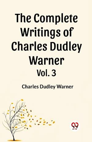 Cover for Charles Dudley Warner · The Complete Writings of Charles Dudley Warner Vol. 3 (Edition2023) (Paperback Book) (2023)
