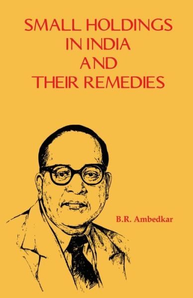 Cover for B R Ambedkar · Small Holdings in India and their Remedies (Pocketbok) (2021)