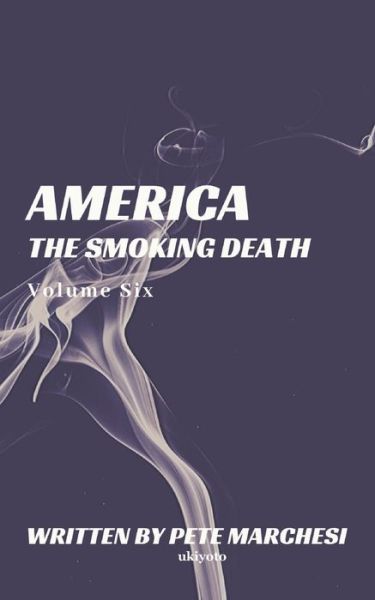 Cover for Pete Marchesi · America The Smoking Death (Paperback Book) (2020)