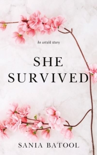 Cover for Sania Batool · She Survived-An Untold Story (Paperback Book) (2020)