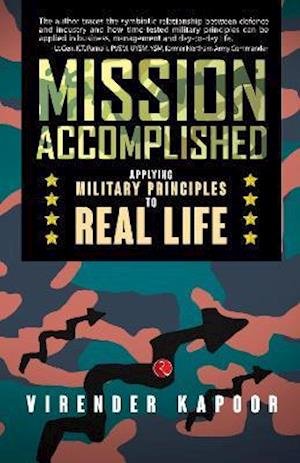 Cover for Virender Kapoor · MISSION ACCOMPLISHED: Applying Military Principles to Real Life (Paperback Bog) (2021)