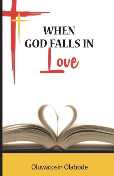 Cover for Oluwatosin Olabode Samson · When God Falls in Love (Paperback Book) (2018)