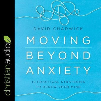 Cover for David Chadwick · Moving Beyond Anxiety (CD) (2020)