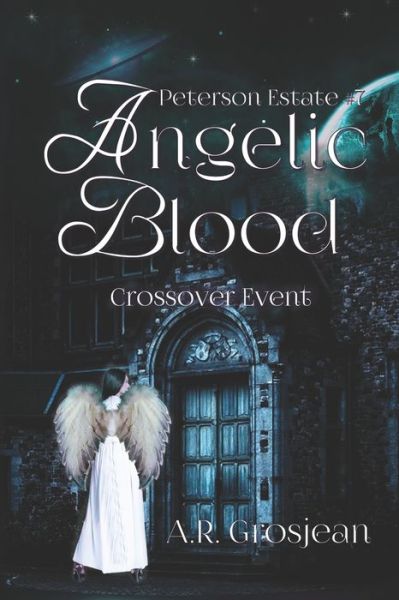 Cover for A R Grosjean · Peterson Estate 7: Angelic Blood (Paperback Book) (2022)