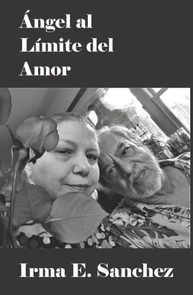 Cover for Irma E Sanchez · Angel al Limite del Amor (Paperback Book) (2022)