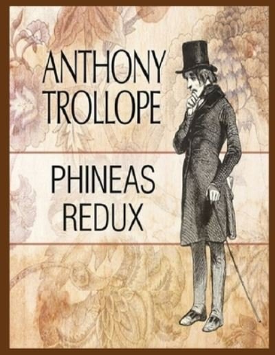 Cover for Anthony Trollope · Phineas Redux: classic illustrated (Paperback Book) (2022)