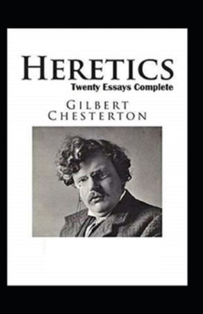 Cover for G K Chesterton · Heretics Twenty Essays Original (Annotated) (Paperback Book) (2022)