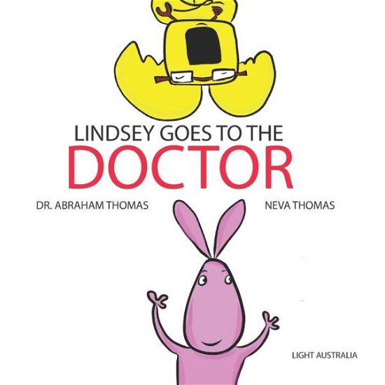 Cover for Abraham Thomas · Lindsey goes to the Doctor: How to overcome fear of Doctors - Kids Medical Books (Pocketbok) (2022)