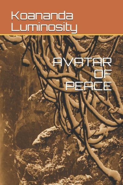 Cover for Koananda Luminosity · Avatar of Peace (Pocketbok) (2021)