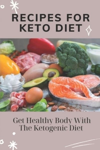 Cover for Kelle Hickethier · Recipes For Keto Diet (Paperback Bog) (2021)