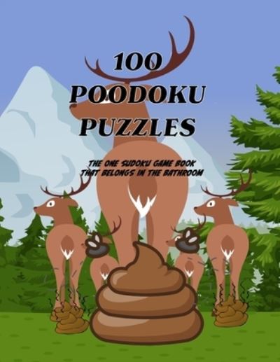 Cover for Maiden Publishing · 100 Poodoku Puzzles: The one Sudoku Game that belongs in the bathroom. (Paperback Book) (2021)