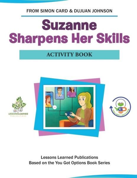 Cover for Dujuan Johnson · Suzanne Sharpens Her Skills Activity Book - You Got Options Financial Literacy (Paperback Bog) (2021)