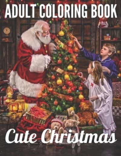 Cover for Christopher Baker · Adult Coloring book Cute Christmas (Paperback Book) (2020)