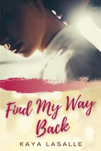 Cover for Kaya Lasalle · Find My Way Back (Paperback Book) (2020)