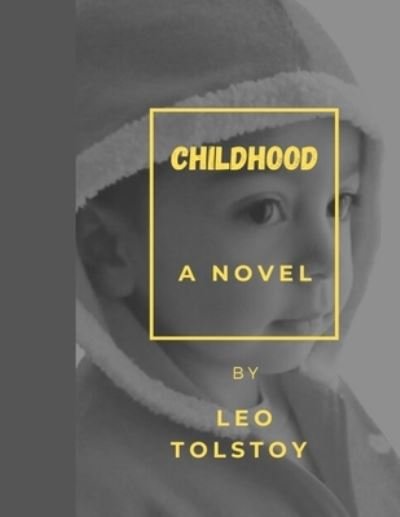 Cover for Leo Tolstoy · Childhood - A Novel (Taschenbuch) (2021)