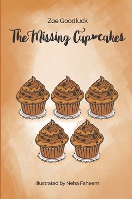 Cover for Zoe Goodluck · The Missing Cupcakes (Paperback Book) (2021)