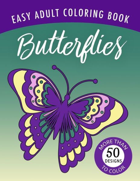 Cover for Sunny Street Books · Butterflies: An Easy Large Print Adult Coloring Book Activity for Alzheimer's Patients and Seniors with Dementia - Easy Adult Coloring Books (Paperback Book) (2020)