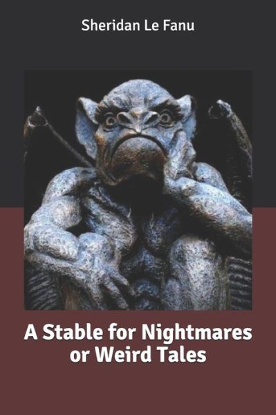 Cover for Sheridan Le Fanu · A Stable for Nightmares or Weird Tales (Paperback Book) (2020)