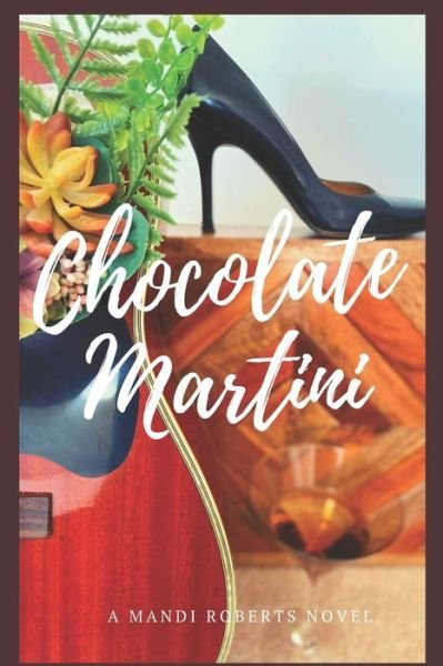 Mandi Roberts · Chocolate Martini (Paperback Bog) (2020)