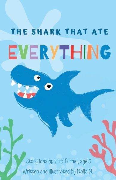 Cover for Naila N · The Shark that Ate Everything (Pocketbok) (2020)