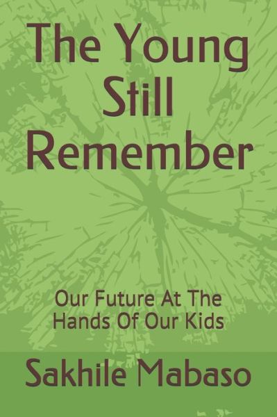 Cover for Sakhile Mabaso · The Young Still Remember (Paperback Book) (2020)