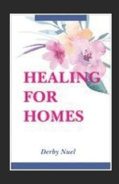 Cover for Derby Nuel · Healing for Homes (Paperback Bog) (2020)