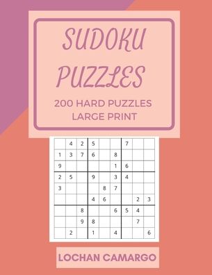 Cover for Lochan Camargo · Sudoku puzzles 200 hard puzzles large print (Paperback Book) (2020)