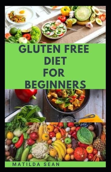 Cover for Matilda Sean · Gluten Free Diet for Beginners (Pocketbok) (2020)