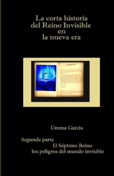 Cover for Umma García · La corta historia del Reino Invisible en la nueva era (Paperback Book) (2020)