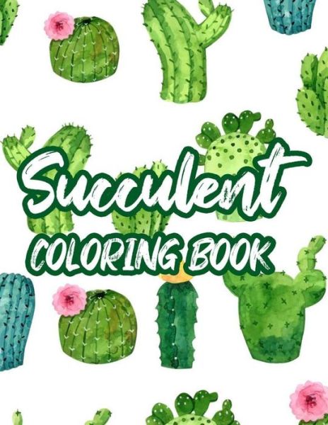 Cover for Happy Cactus Gen Press · Succulent Coloring Book (Paperback Book) (2020)