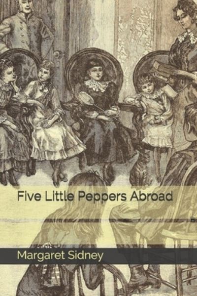 Cover for Margaret Sidney · Five Little Peppers Abroad (Paperback Book) (2020)