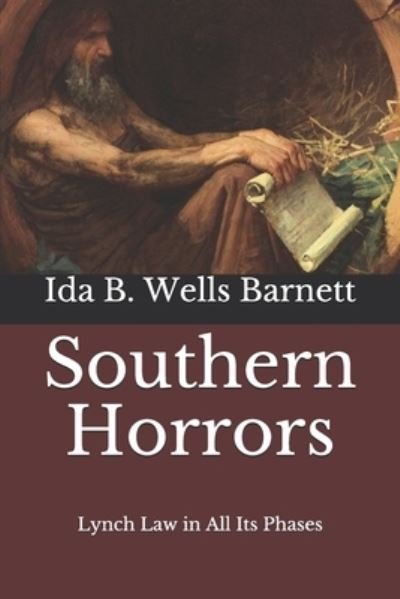 Southern Horrors - Ida B Wells Barnett - Books - Independently Published - 9798684514944 - September 14, 2020