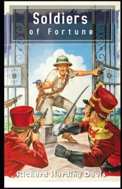 Cover for Richard Harding Davis · Soldiers of Fortune Illustrated (Paperback Book) (2020)