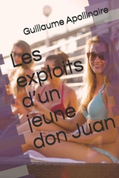 Cover for Guillaume Apollinaire · Les exploits d'un jeune don Juan (Paperback Bog) (2021)