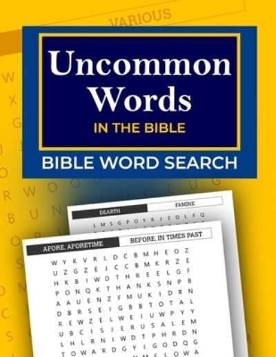 Uncommon Words in the Bible - Bible Word Search: Find Out The Meaning of Strange Words in the Bible - Jp Designs - Bücher - Independently Published - 9798730916944 - 30. März 2021