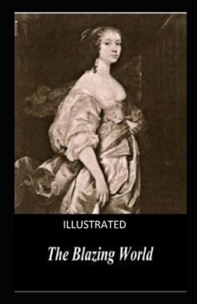 Cover for Margaret Cavendish · The Blazing World Illustrated (Paperback Book) (2021)