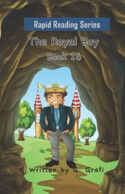 The Royal Boy - G Grafi - Kirjat - Independently Published - 9798739207944 - perjantai 16. huhtikuuta 2021