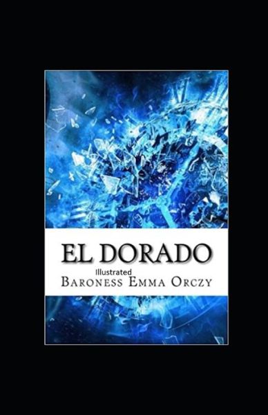 Cover for Baroness Emma Orczy · Eldorado Illustrated (Paperback Book) (2021)