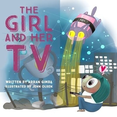 Cover for Arran Gimba · The Girl And Her TV (Pocketbok) (2022)