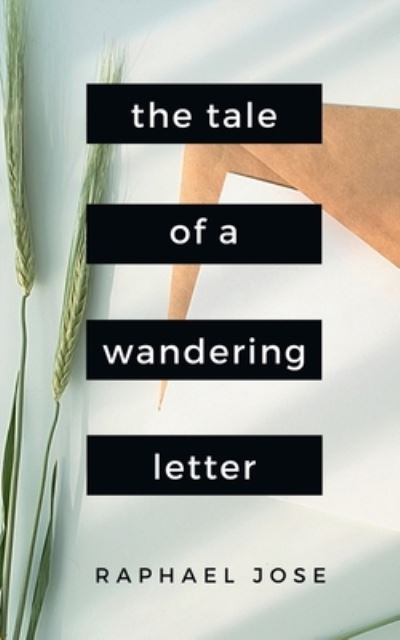 Cover for Raphael Jose · The Tale of a Wandering Letter: Told through 25 Poems (Paperback Book) (2022)