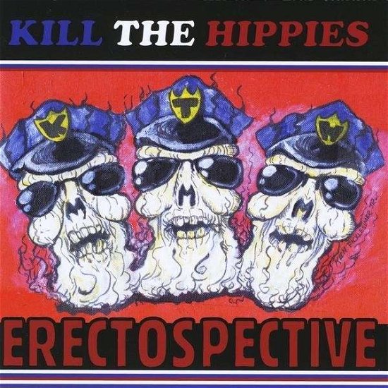 Cover for Kill the Hippies · Erectospective (CD) (2010)